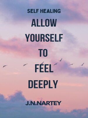 cover image of Allow Yourself to Feel Deeply